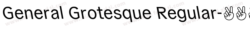General Grotesque Regular字体转换